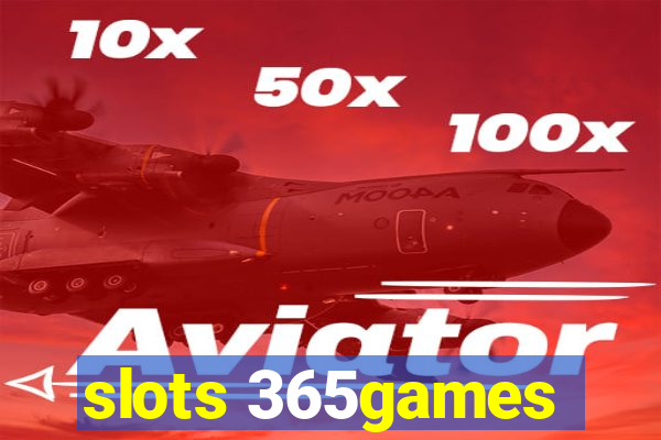 slots 365games